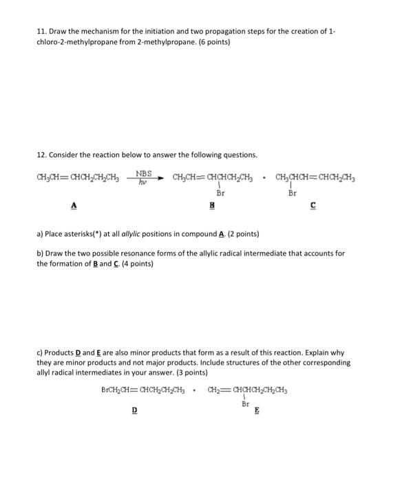 Solved 11. Draw the mechanism for the initiation and two | Chegg.com