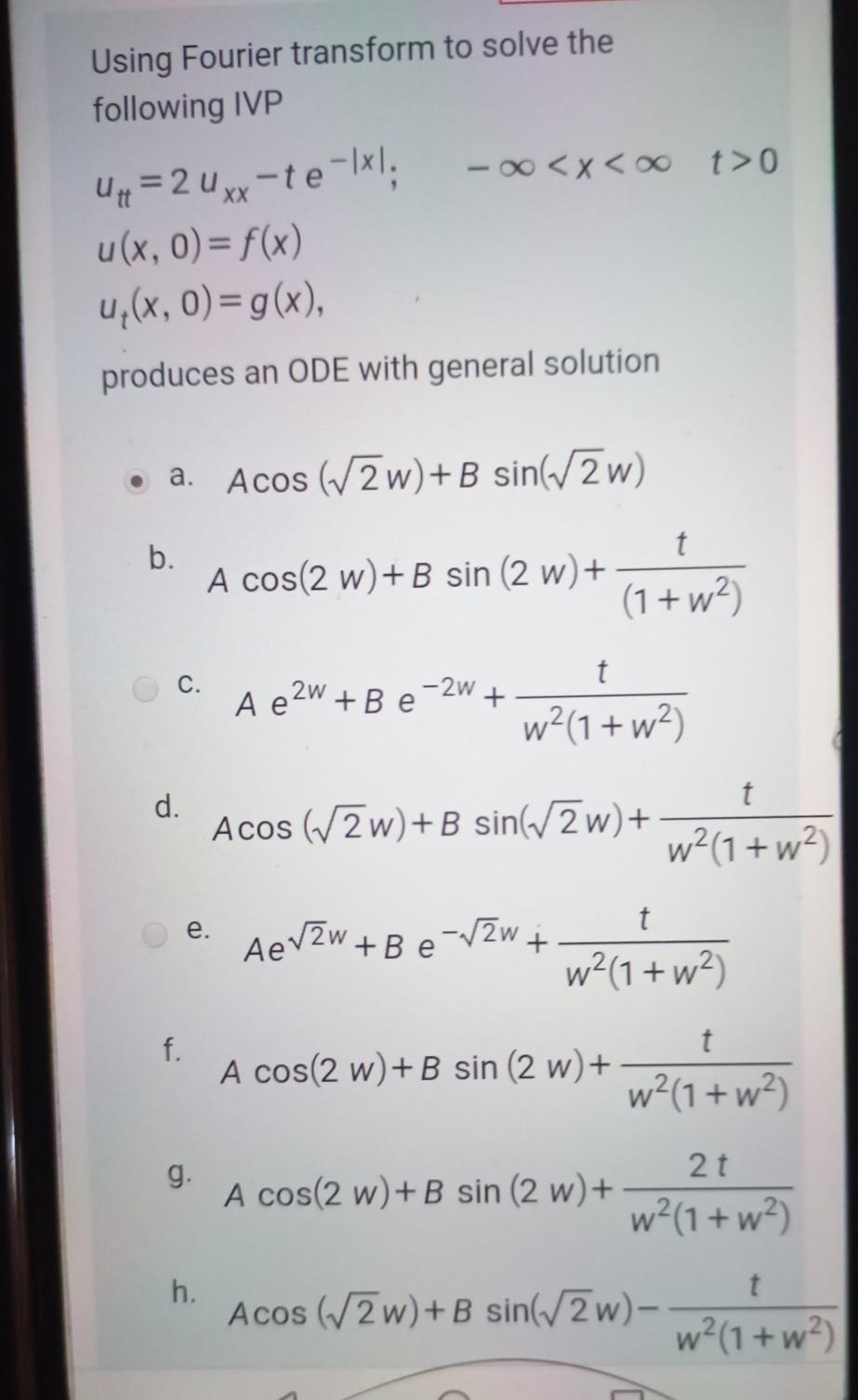 Solved t>O Using Fourier transform to solve the following | Chegg.com