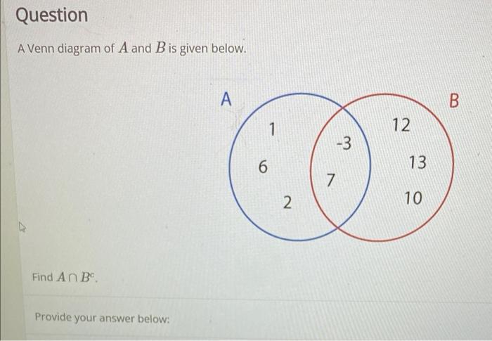 Solved A Venn Diagram Of A And B Is Given Below. Find A∩Bc. | Chegg.com