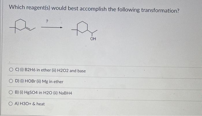 Solved Which reagent(s) would best accomplish the following | Chegg.com