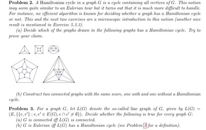 Solved Problem 2. A Hamiltonian cycle in a graph G is a | Chegg.com