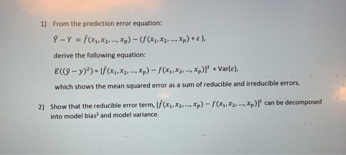 Solved 1) From the prediction error equation: Y -Y = | Chegg.com