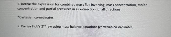 Solved 1. Derive the expression for combined mass flux | Chegg.com