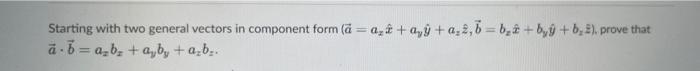 Solved Starting with two general vectors in component form | Chegg.com
