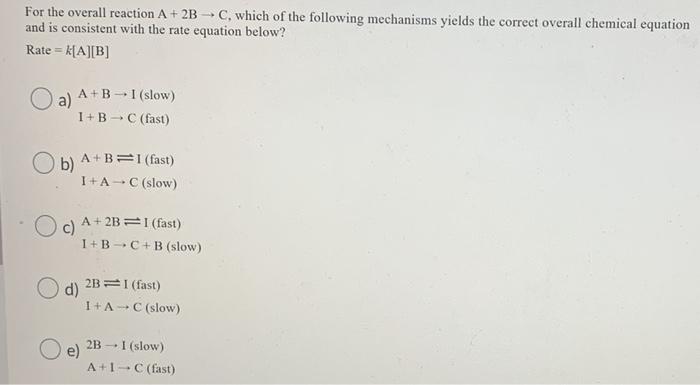 Solved For the overall reaction A + 2B - C, which of the | Chegg.com
