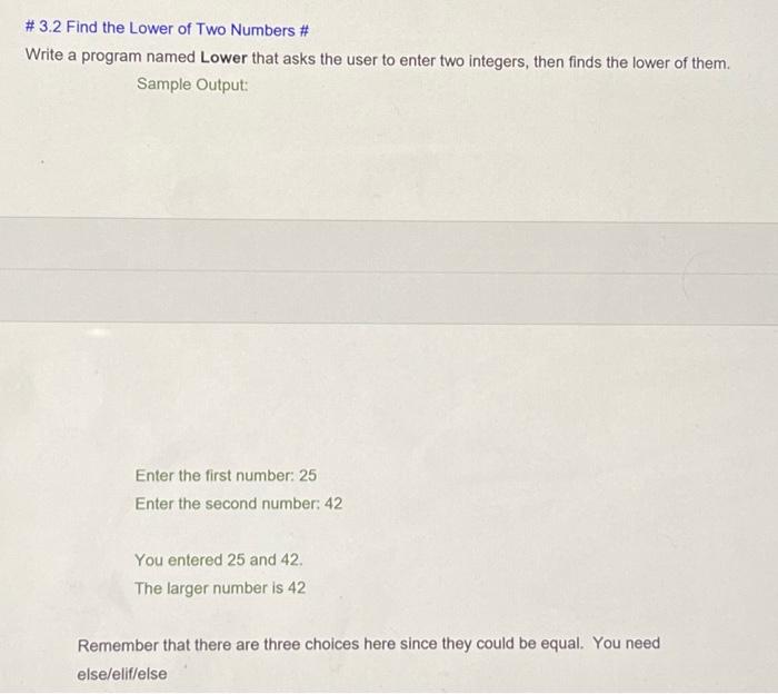 Solved \#3.2 Find the Lower of Two Numbers \# Write a | Chegg.com