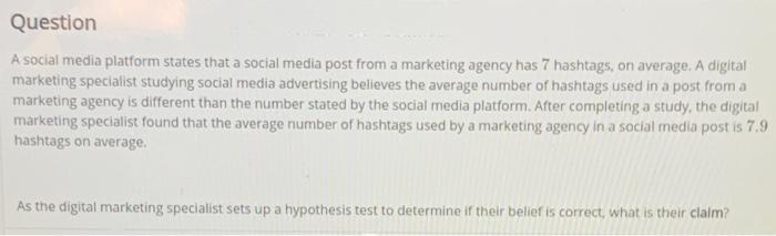 Solved Question A social media platform states that a social | Chegg.com