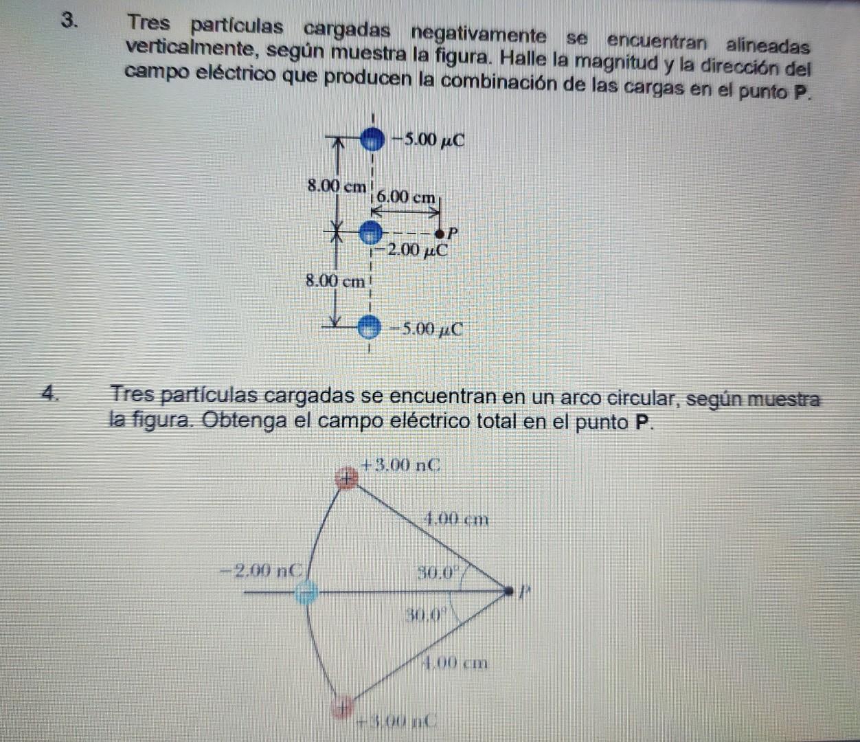 3. Tres particulas cargadas negativamente se encuentran alineadas verticalmente, según muestra la figura. Halle la magnitud y