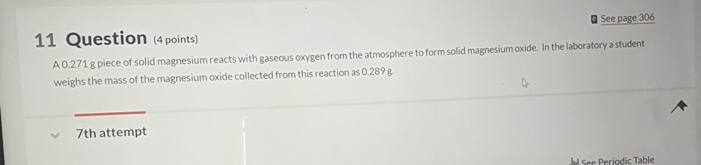 Solved e See page 306 11 Question (4 points) A 0.271 g piece | Chegg.com