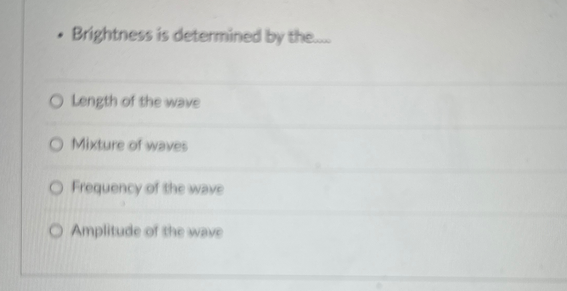 Solved Brightness is determined by the.Length of the | Chegg.com