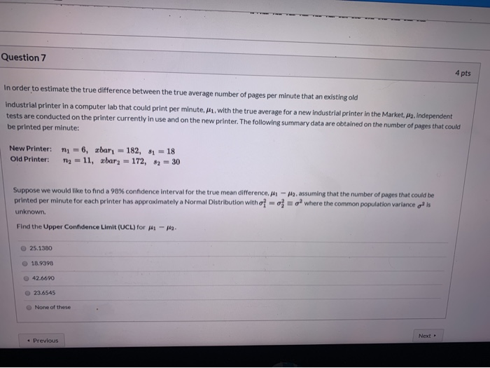 Solved Question 7 4 pts In order to estimate the true | Chegg.com