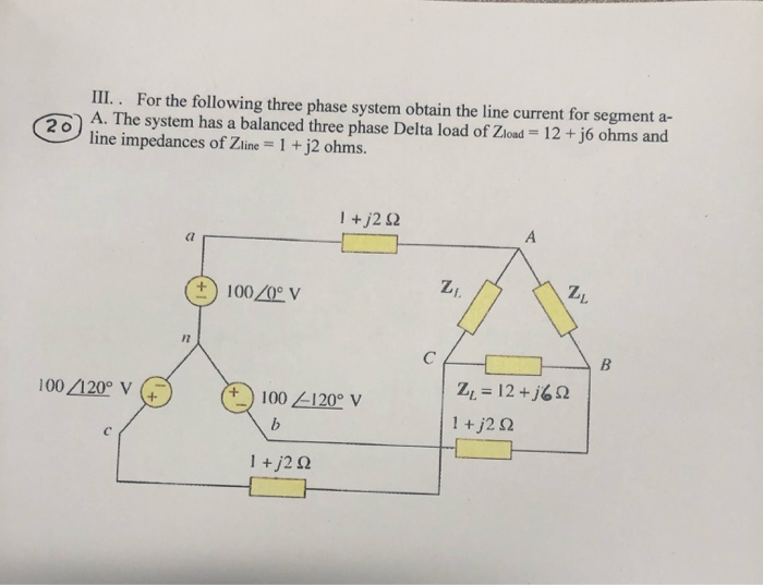 Solved III. . For the following three phase system obtain | Chegg.com