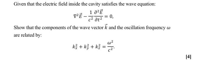 Solved Given that the electric field inside the cavity | Chegg.com