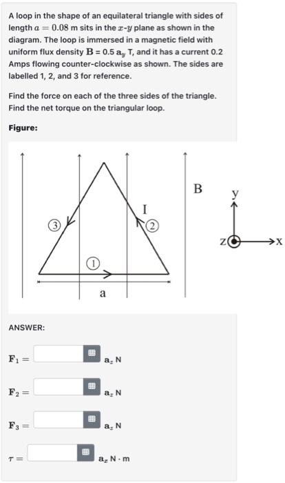 Solved A loop in the shape of an equilateral triangle with | Chegg.com