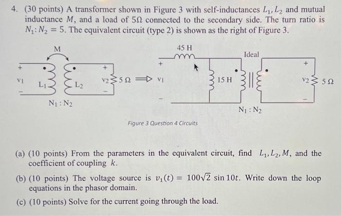 Solved 4. ( 30 points) A transformer shown in Figure 3 with | Chegg.com