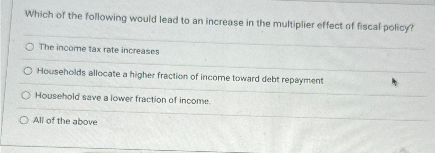 Solved Which of the following would lead to an increase in | Chegg.com