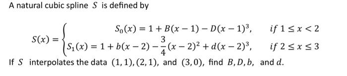 Solved A natural cubic spline S is defined by | Chegg.com