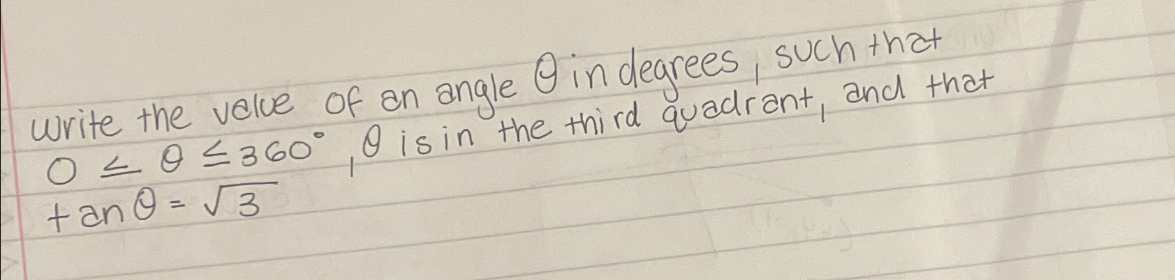 Solved Write the value of an angle θ ﻿in degrees, such that | Chegg.com