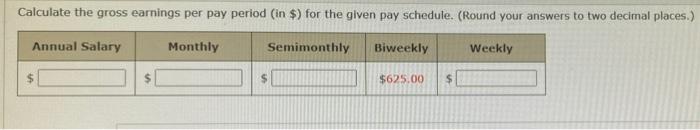 Solved Calculate The Gross Earnings Per Pay Period in Chegg