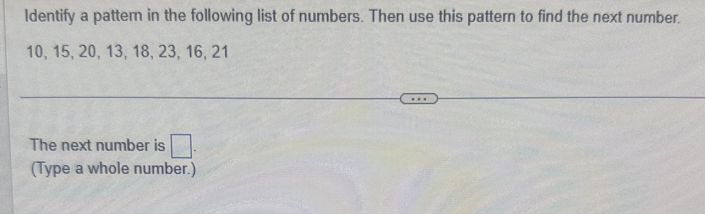 Solved Identify a pattern in the following list of numbers. | Chegg.com