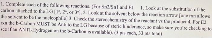 1. Complete each of the following reactions. (For \( \mathrm{Sn} 2 / \mathrm{Sn} 1 \) and E1 1. Look at the substitution of t