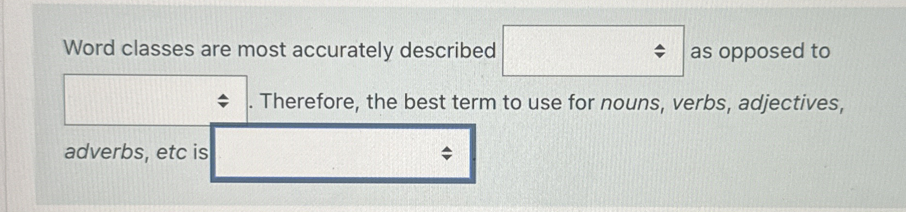 Word classes are most accurately described ﻿as | Chegg.com