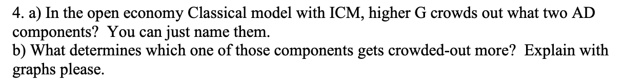 solved in the classical model, a decrease in aggregate... Solved a) In the open economy Classical model with ICM, | Chegg.com