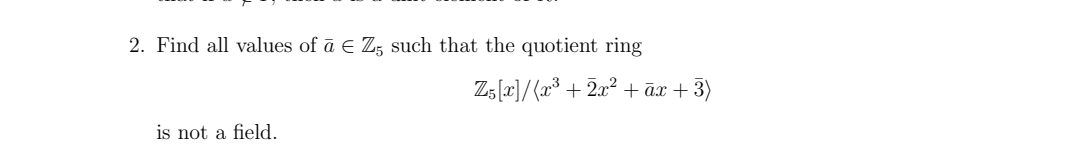 Solved 2 Find All Values Of Aˉ∈z5 Such That The Quotient 9379