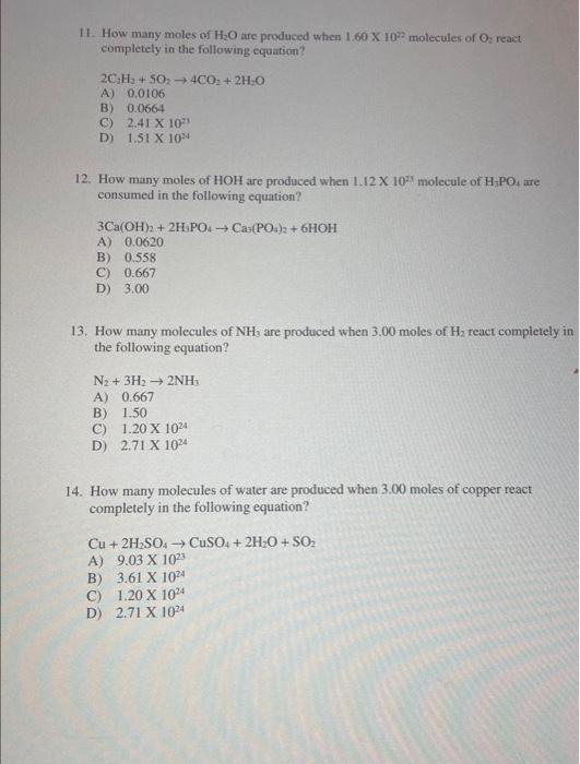 11. How many moles of \( \mathrm{H}_{2} \mathrm{O} \) are produced when \( 1.60 \times 10^{22} \) molecules of \( \mathrm{O}_