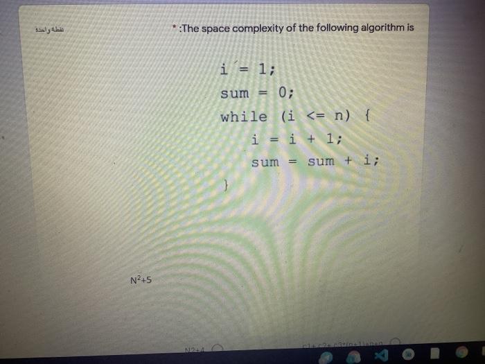 Solved القطه واحده The space complexity of the following | Chegg.com