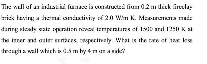 Solved The wall of an industrial furnace is constructed from | Chegg.com