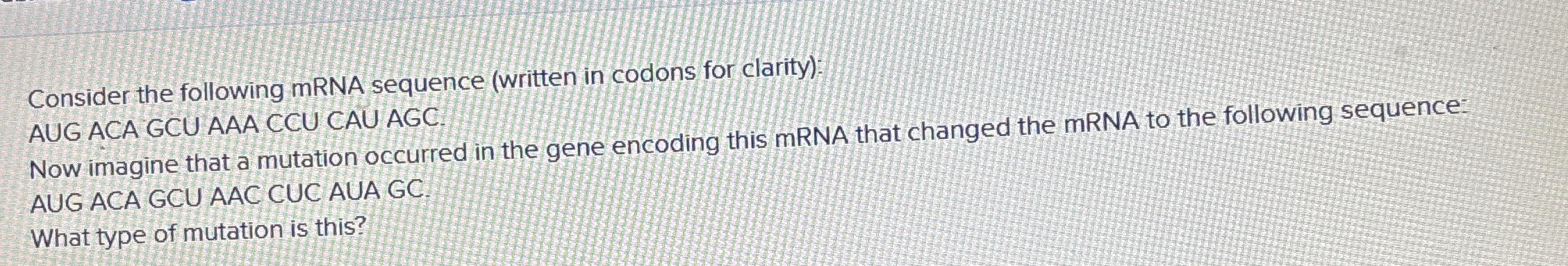 Solved Consider the following MRNA sequence (written in | Chegg.com