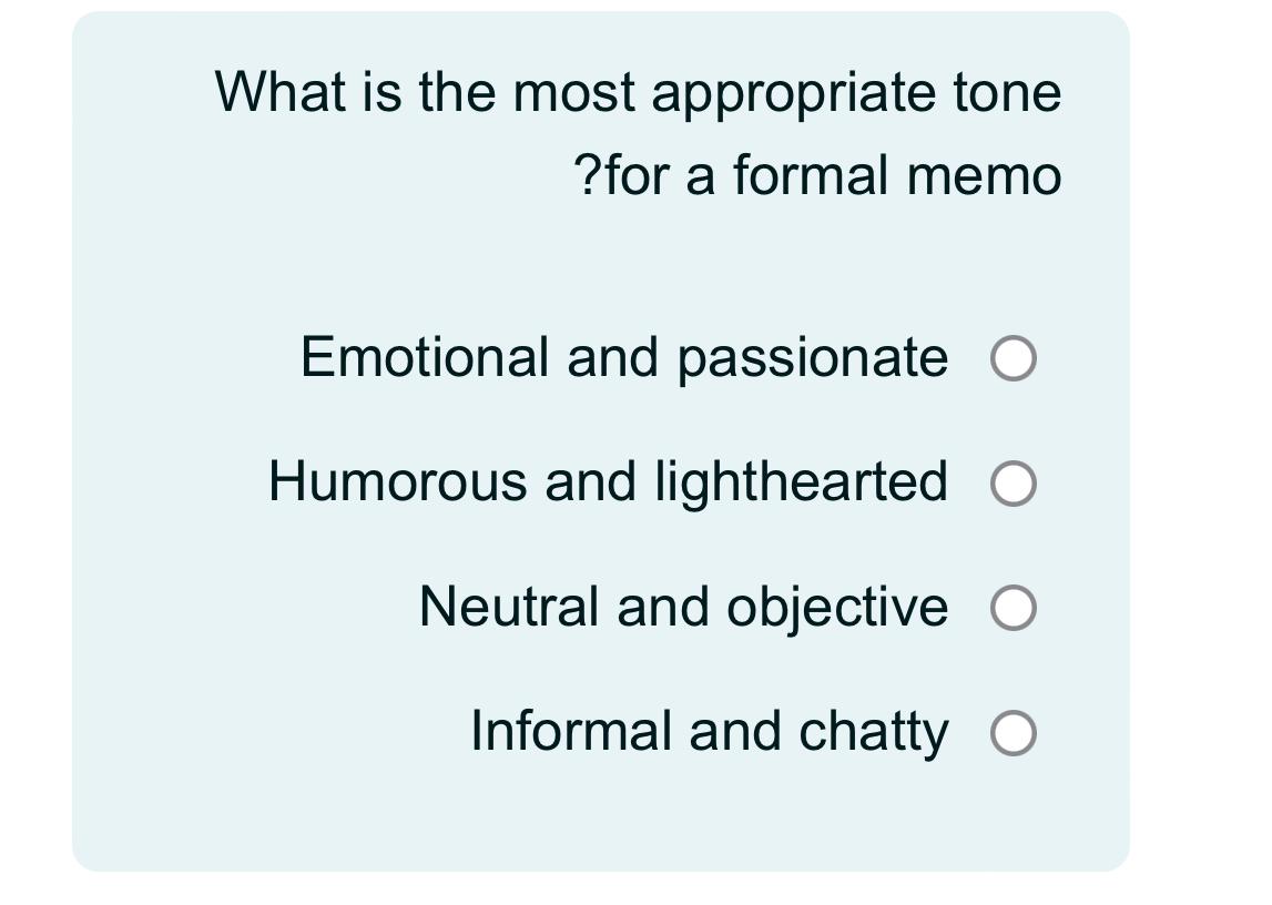 Solved What is the most appropriate tone ?for a formal | Chegg.com