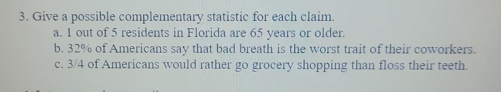 Solved 3. Give a possible complementary statistic for each | Chegg.com