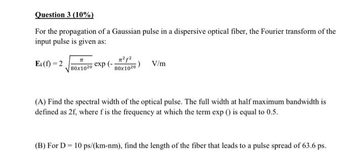 Solved For the propagation of a Gaussian pulse in a | Chegg.com