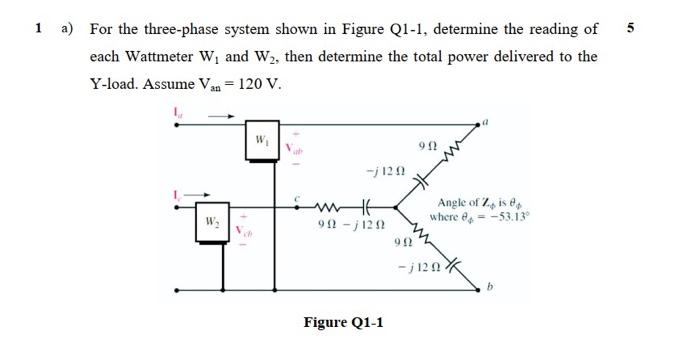 Solved 5 1 a) For the three-phase system shown in Figure | Chegg.com