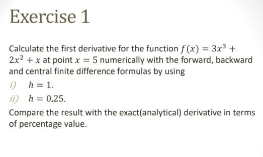 Solved Exercise 1 Calculate the first derivative for the | Chegg.com