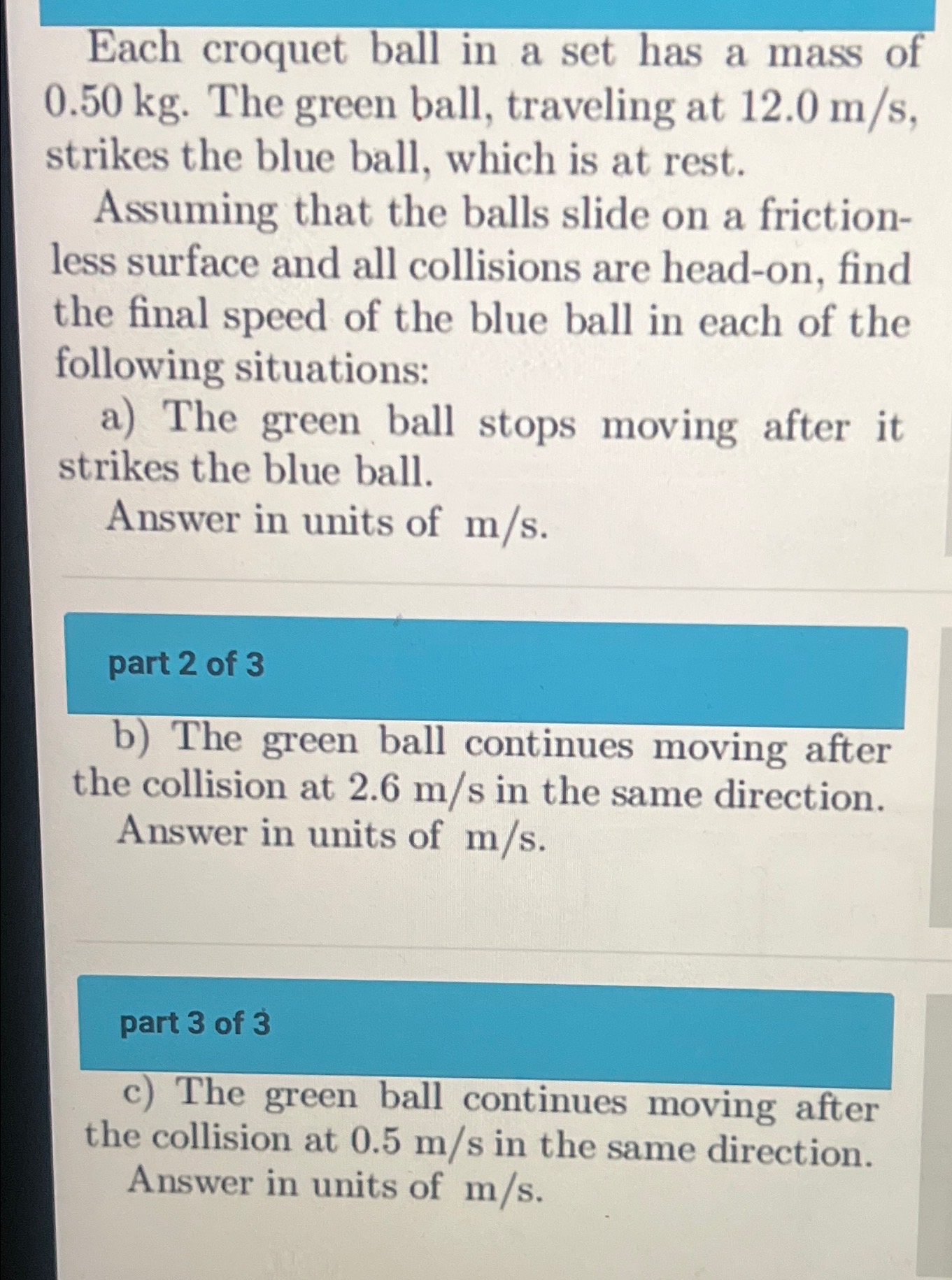 Solved Each croquet ball in a set has a mass of 0.50kg. ﻿The