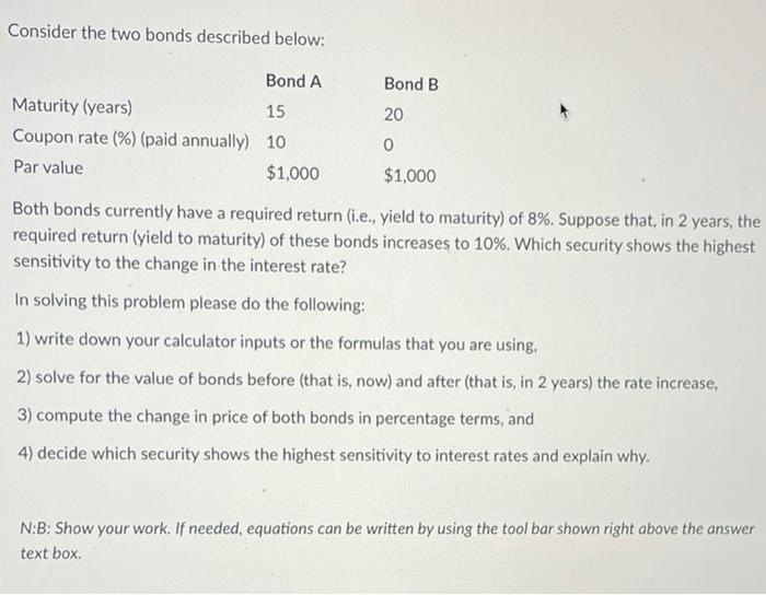 Solved Consider The Two Bonds Described Below: 20 Bond A | Chegg.com