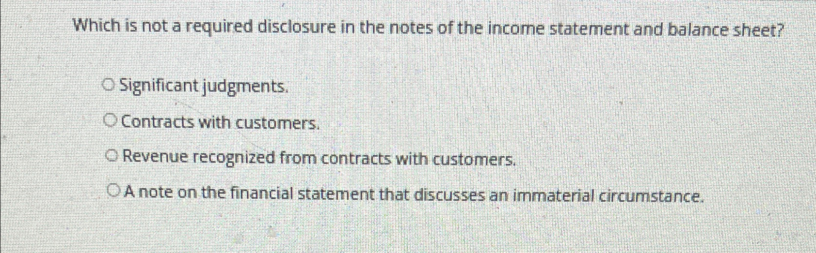 Solved Which is not a required disclosure in the notes of | Chegg.com
