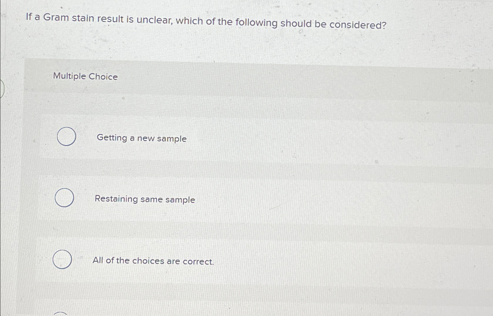 Solved If a Gram stain result is unclear, which of the | Chegg.com