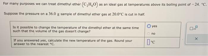 Solved For many purposes we can treat dimethyl ether (C2H6O) | Chegg.com