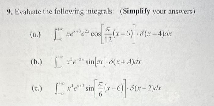 Solved Evaluate the following integrals: (Simplify your | Chegg.com