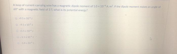 Solved Aloop of current-Carrying wire has a magnetic dipole | Chegg.com