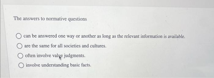 Solved The answers to normative questions can be answered | Chegg.com