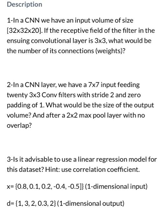 Solved Description 1-In a CNN we have an input volume of | Chegg.com