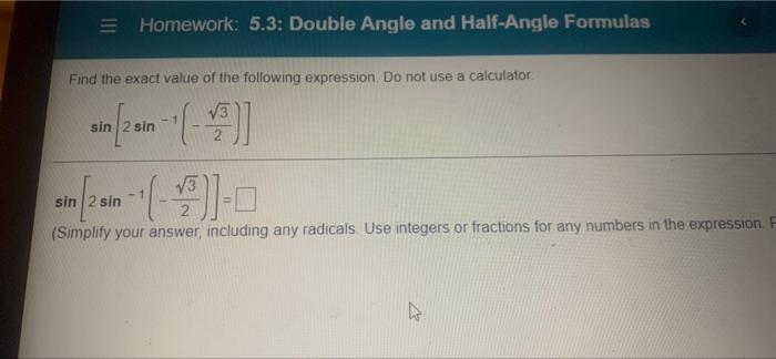 Solved 3 Homework: 5.3: Double Angle and Half-Angle Formulas | Chegg.com