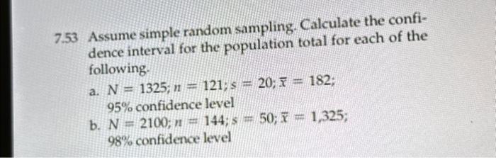 Solved 7.53 Assume simple random sampling. Calculate the | Chegg.com