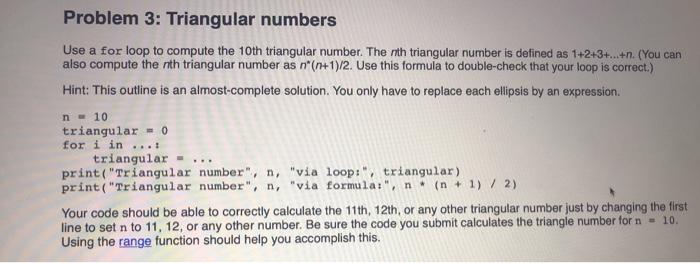 Solved Problem 3: Triangular numbers Use a for loop to | Chegg.com