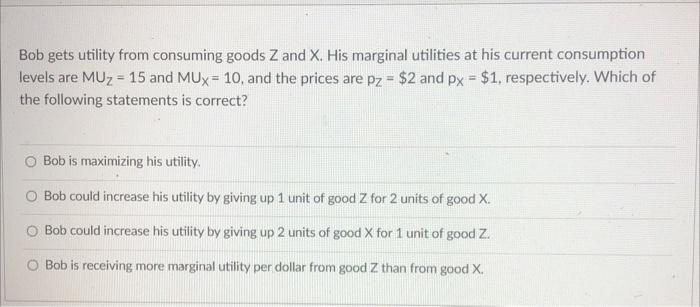 Solved 1) Consuming a good generates * a) Bad b) Utility c)